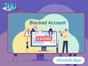 Tài khoản Vic Club bị khóa vĩnh viễn